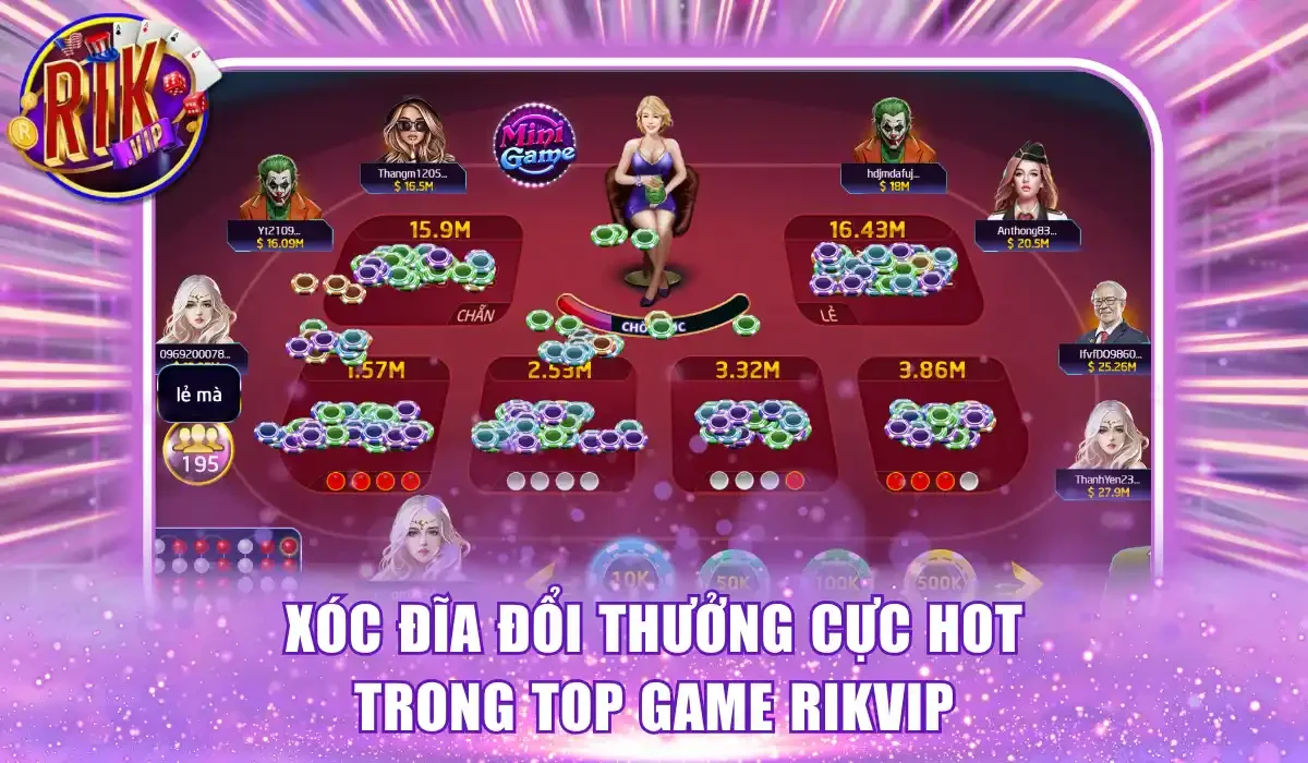 Xóc đĩa đổi thưởng cực hot trong top game Rikvip